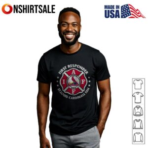 First Responder St. Louis Cardinals Fan T-Shirt – Firefighter Baseball Support Tee